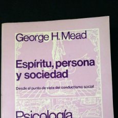 Libros de segunda mano: ESPÍRITU, PERSONA Y SOCIEDAD - GEORGE H. MEAD. Lote 340174233