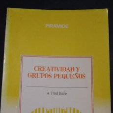 Libros de segunda mano: CREATIVIDAD Y GRUPOS PEQUEÑOS - A. PAUL HARE. Lote 340178483