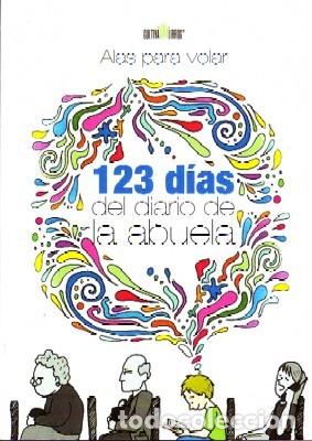Libros de segunda mano: 123 DIAS DEL DIARIO DE LA ABUELA. ALAS PARA VOLAR. AUT-096