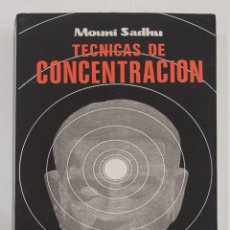 Libros de segunda mano: TECNICAS DE CONCENTRACION. MOUNI SADHU. LUIS CARCAMO EDITOR. 1978.. Lote 343589653