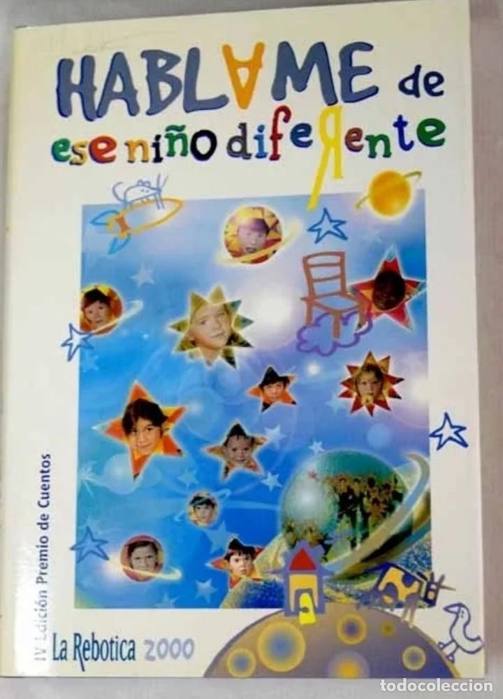 Second hand books: Hablame de ese ni&ntilde;o diferente 2000 Literatura espa&ntilde;ola Novela y cuento