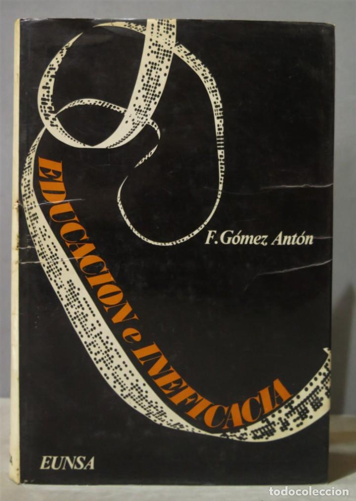 Libros de segunda mano: EDUCACION E INEFICACIA. Gomez Anton - Foto 1