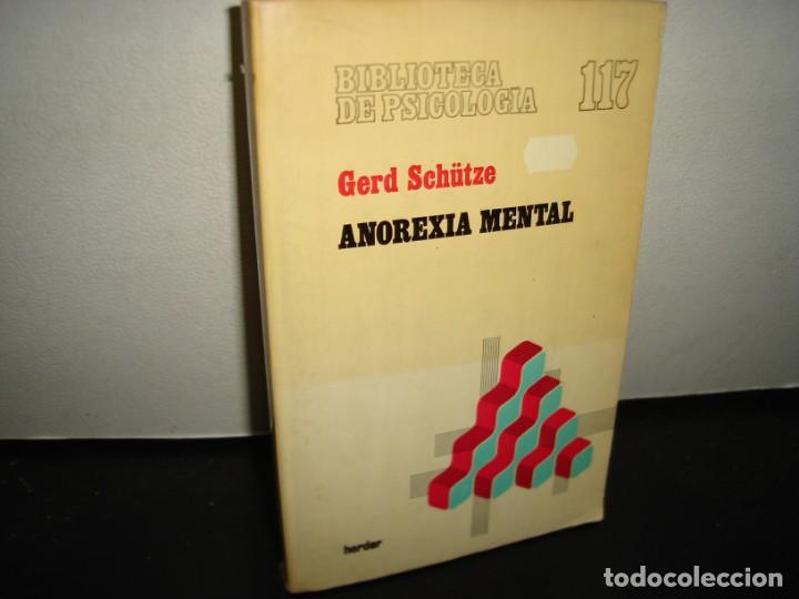 Libros de segunda mano: 16- ANOREXIA MENTAL - GERD SCH&Uuml;TZE - Foto 1