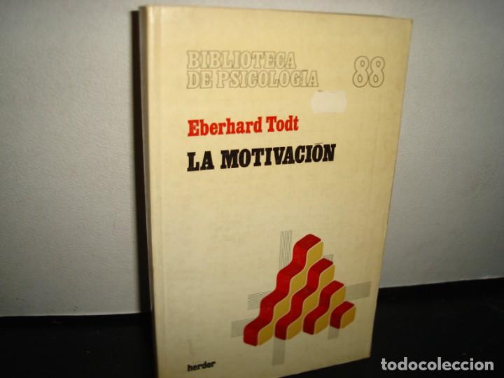 Libros de segunda mano: 18- LA MOTIVACI&Oacute;N - EBERHARD TODT - Foto 1