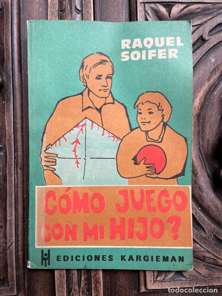 Libros de segunda mano: COMO JUEGO CON MI HIJO? RAQUEL SOFIER. - Foto 1