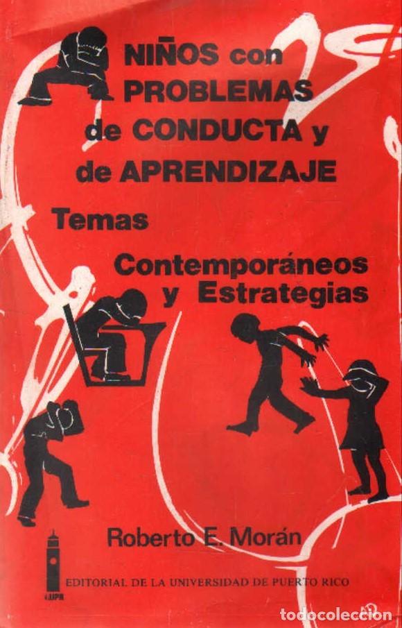 Libros de segunda mano: NI&Ntilde;OS CON PROBLEMAS DE CONDUCTA Y APRENDIZAJE. MOR&Aacute;N, ROBERTO E. A-PED-843 - Foto 1