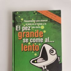 Libros de segunda mano: EL PEZ GRANDE SE COME AL LENTO JAIME LOPERA. Lote 348269963