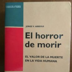 Libros de segunda mano: EL HORROR A MORIR JORGE VICTOR ARREGUI TIBIDABO. Lote 348832925