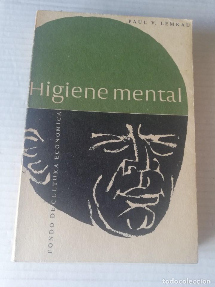 Second hand books: PAUL L. LEMKAU. HIGIENE MENTAL. Fondo de Cultura Econ&oacute;mica, 1963
