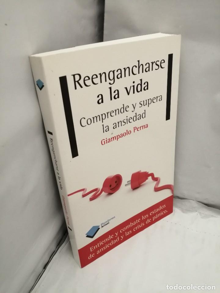 Libros de segunda mano: REENGANCHARSE A LA VIDA: COMPRENDE Y SUPERA LA ANSIEDAD (PRIMERA EDICI&Oacute;N) - Foto 3