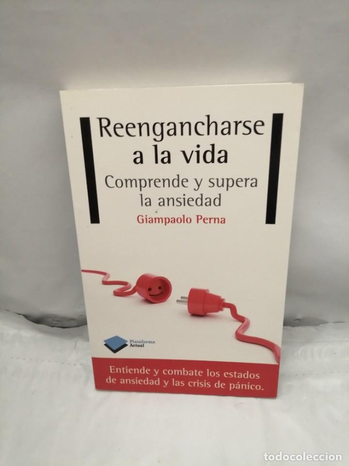 Libros de segunda mano: REENGANCHARSE A LA VIDA: COMPRENDE Y SUPERA LA ANSIEDAD (PRIMERA EDICI&Oacute;N) - Foto 1