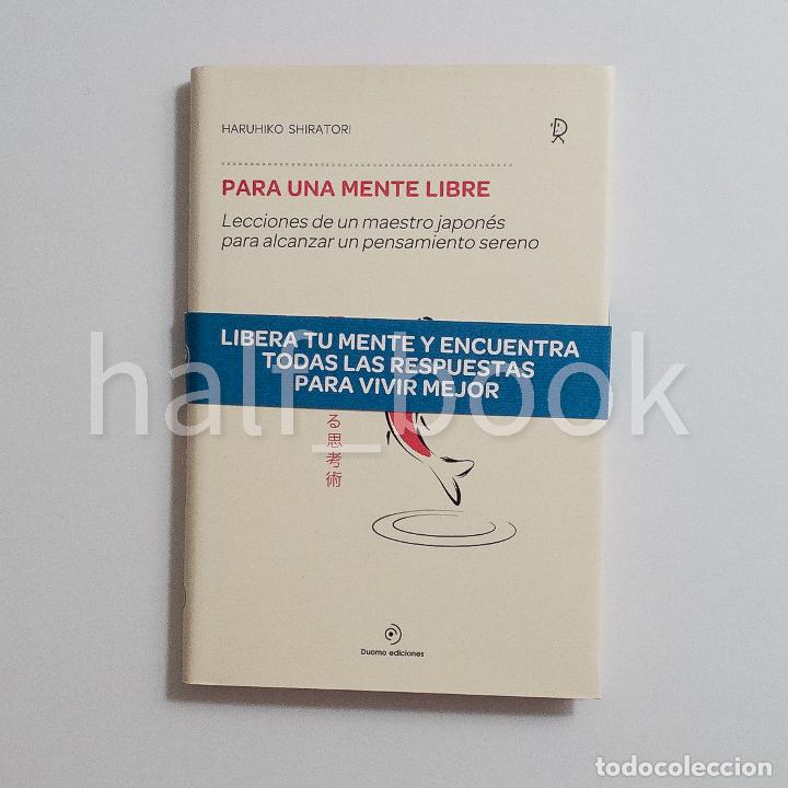 Gebrauchte B&uuml;cher: Para Una Mente Libre Lecciones para Alcanzar Un Pensamiento Sereno Haruhiko Shiratori Duomo