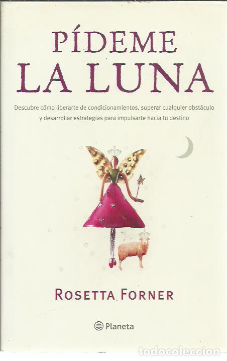 Libros de segunda mano: Rosetta Forner-P&iacute;deme la Luna.Planeta.2007. - Foto 1
