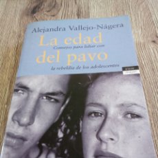 Libros de segunda mano: LA EDAD DEL PAVO DE ALEJANDRA VALLEJO-NÁGERA. Lote 354575733