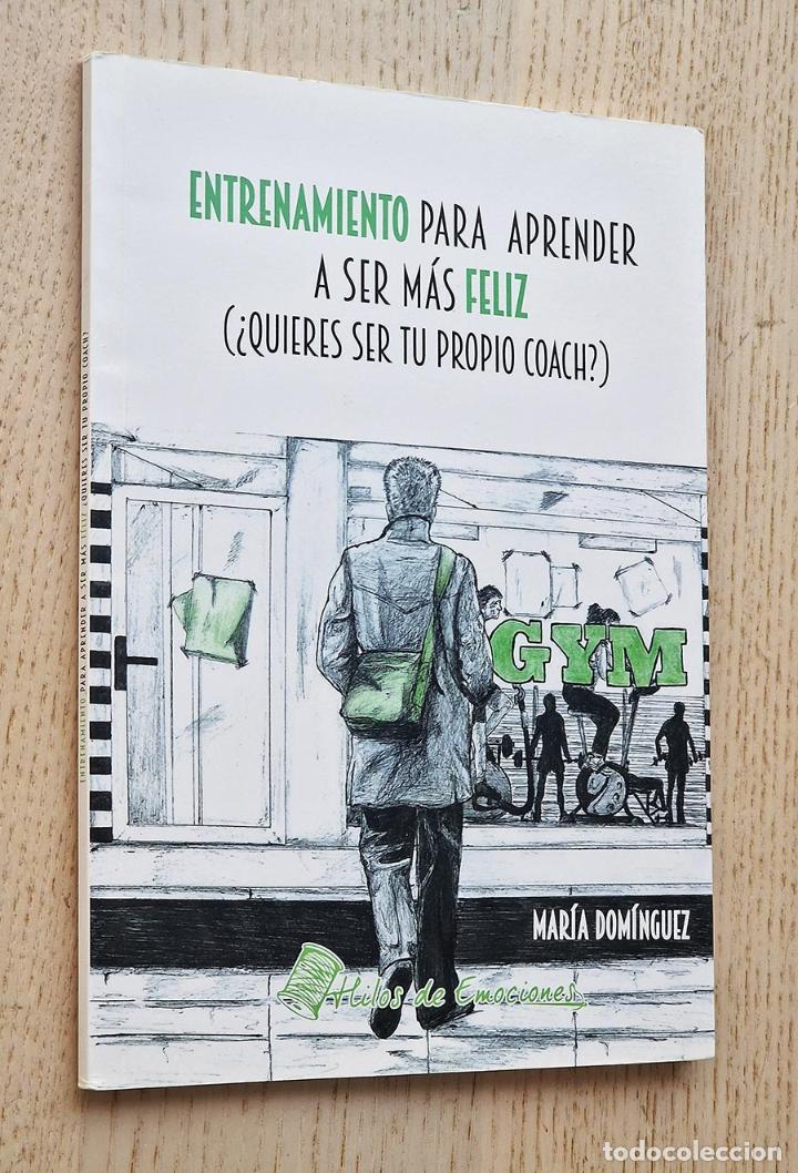 Second hand books: ENTRENAMIENTO PARA APRENDER A SER M&Aacute;S FELIZ. &iquest; Quieres ser tu propio coach ? - DOM&Iacute;NGUEZ, Mar&iacute;a