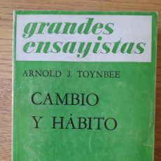 Libros de segunda mano: TOYNBEE, ARNOLD, CAMBIO Y HABITO, EMECE EDITORES, 1965. TAPA BLANDA. BUEN ESTADO. Lote 357507995