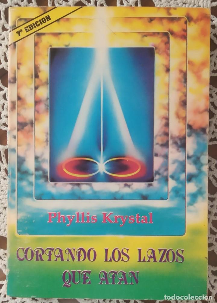 Libros de segunda mano: CORTANDO LOS LAZOS QUE ATAN - PHYLLIS KRYSTAL - Foto 1
