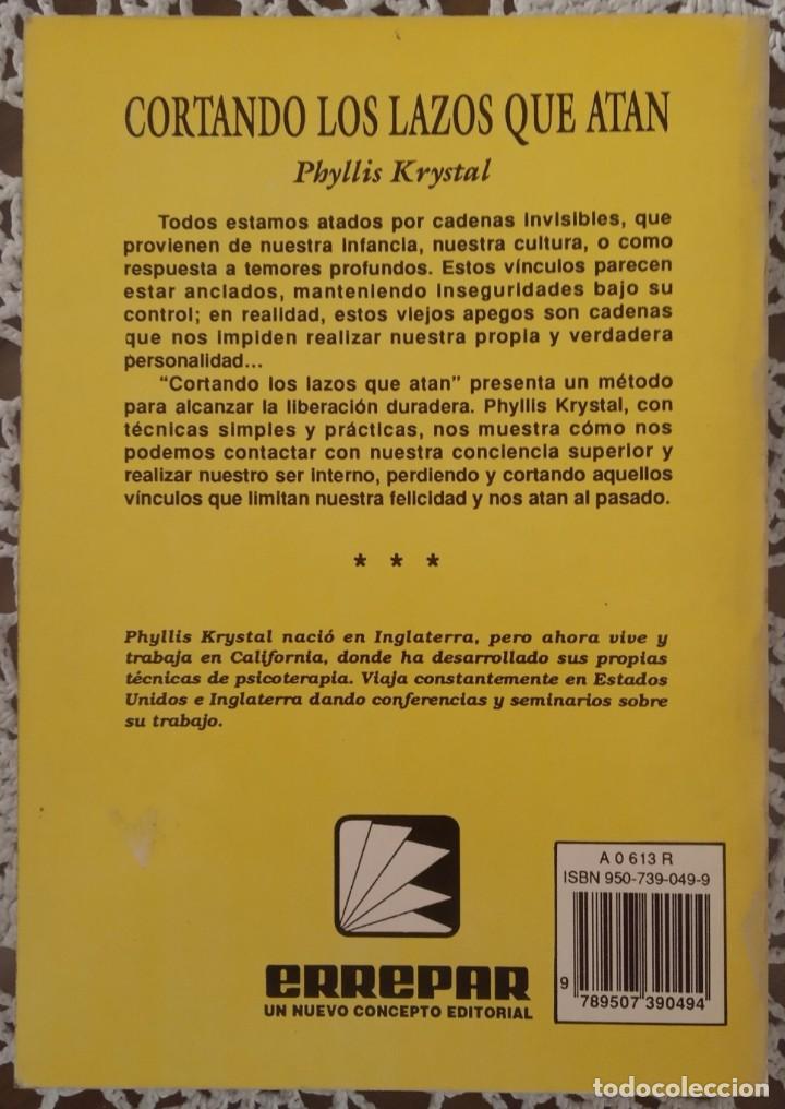 Libros de segunda mano: CORTANDO LOS LAZOS QUE ATAN - PHYLLIS KRYSTAL - Foto 2