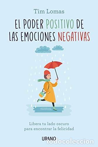 Libros de segunda mano: El poder positivo de las emociones negativas. Tim Lomas. 1&ordf; edici&oacute;n - Foto 1