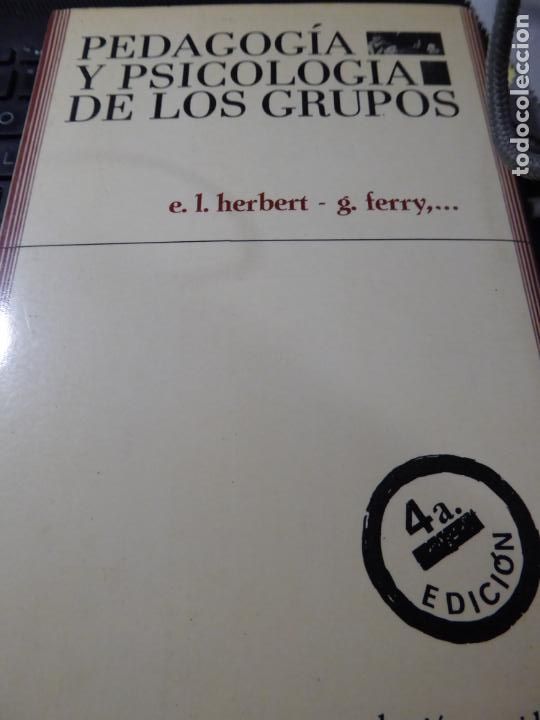 Libros de segunda mano: PEDAGOGIA Y PSICOLOGIA DE LOS GRUPOS. HERBERT, FERRY, ...