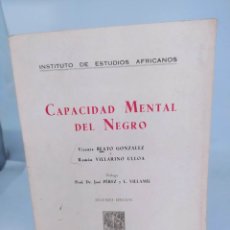 Libros de segunda mano: CAPACIDAD MENTAL DEL NEGRO VICENTE BEATO GONZÁLEZ Y RAMÓN VILLARIÑO ULLOA 1952. Lote 361539715