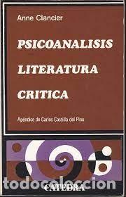 Libri di seconda mano: PSICOANALISIS LITERATURA CRITICA ANNE CLANCIER