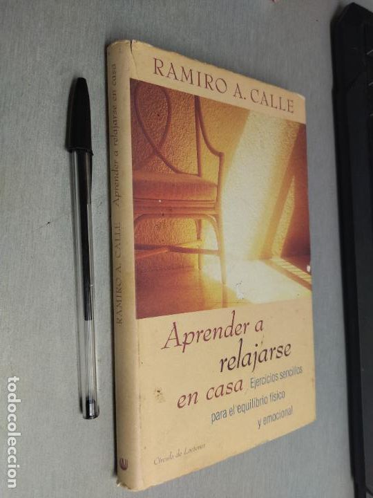 Libros de segunda mano: APRENDER A RELAJARSE EN CASA / RAMIRO A. CALLE / C&Iacute;RCULO DE LECTORES - Foto 1