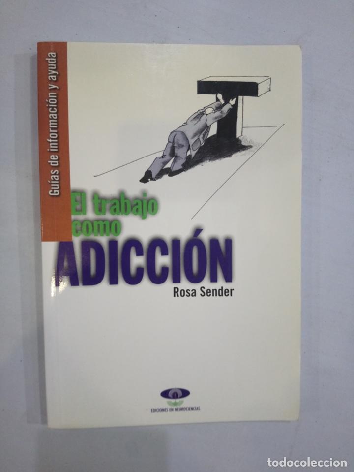 Libros de segunda mano: Rosa Sender - El trabajo como adicci&oacute;n - Foto 1