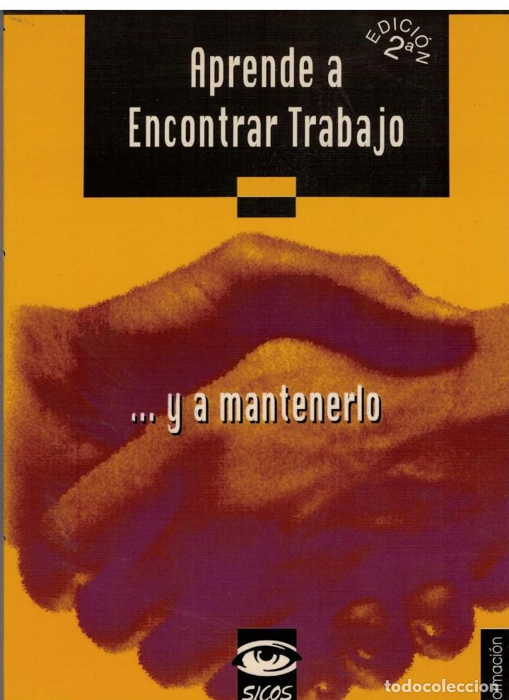 Libros de segunda mano: APRENDE A ENCONTRAR TRABAJO Y MANTENERLO. PS-202