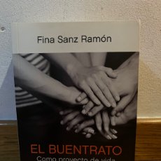 Libros de segunda mano: EL BUENTRATO COMO PROYECTO DE VIDA FINA SANZ RAMÓN. Lote 366624761