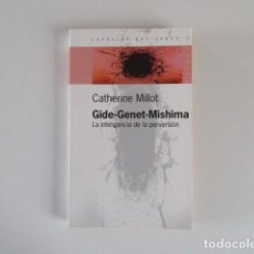 Libros de segunda mano: GIDE - GENET - MISHIMA - LA INTELIGENCIA DE LA PERVERSIÓN - CATHERINE MILLOT - NARRATIVA GAY. Lote 366814421