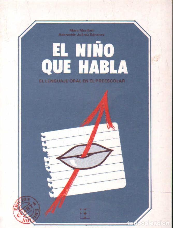 Libros de segunda mano: EL NI&Ntilde;O QUE HABLA. EL LENGUAJE ORAL EN EL PREESCOLAR. A-PSI-711