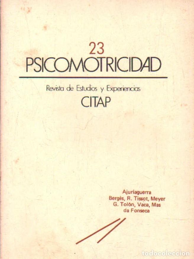 Libros de segunda mano: REVISTA DE ESTUDIOS Y EXPERIENCIAS CITAP 23: PSICOMOTRICIDAD. A-PSI-715