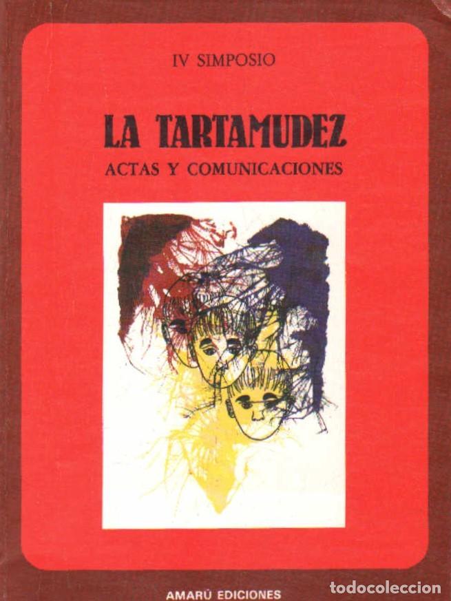 Libros de segunda mano: LA TARTAMUDEZ. ACTAS Y COMUNICACIONES. A-PSI-716