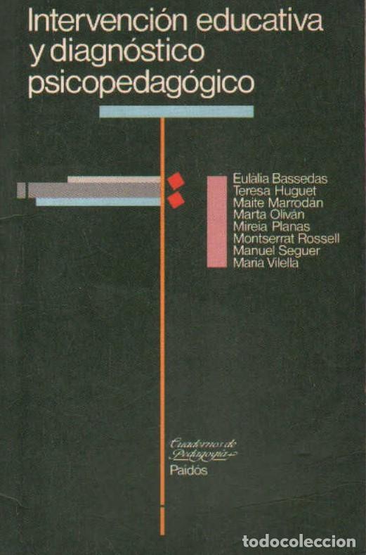 Libros de segunda mano: INTERVECION EDUCATIVA Y DIAGN&Oacute;STICO PSICOPEDAG&Oacute;GICO. A-PSI-718
