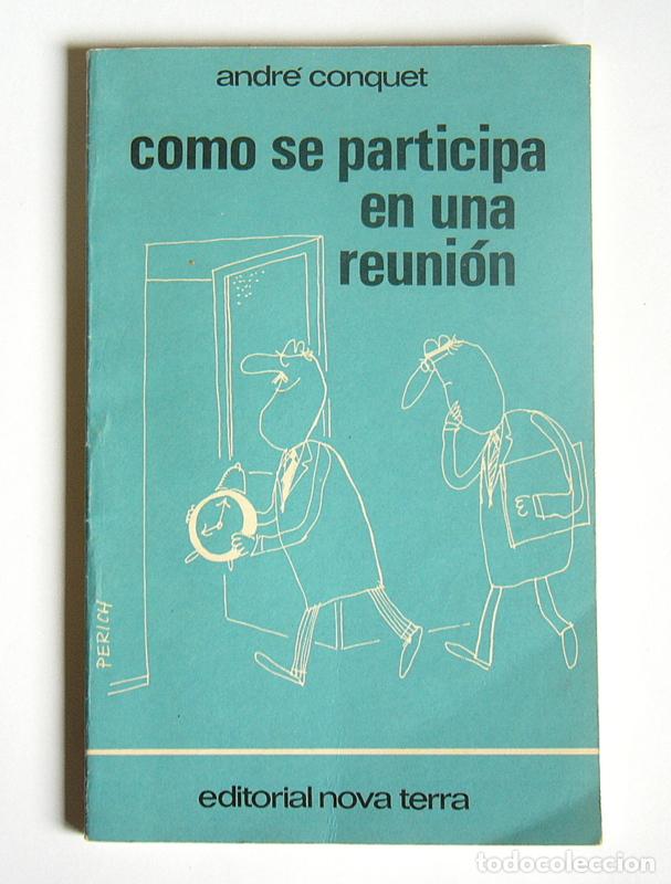 Libros de segunda mano: COMO SE PARTICIPA EN UNA REUNION - ANDRE CONQUET - Foto 1