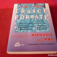 Libros de segunda mano: TRANCE FORMATE CURSO PRACTICO HIPNOSIS CON PNL ( JOHN GRINDER RICHARD BANDLER ) 1994. Lote 373808109