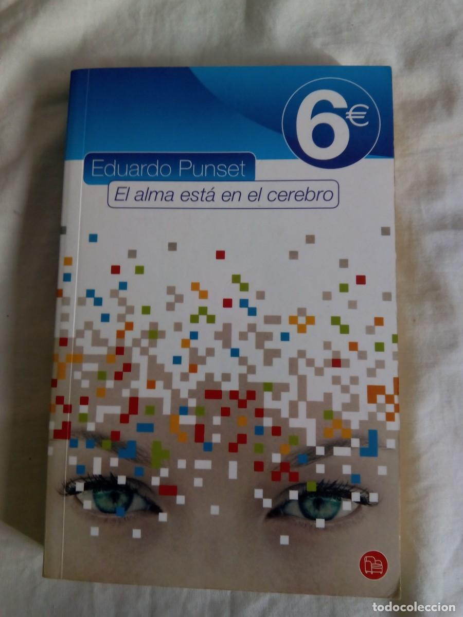 Libros de segunda mano: EL ALMA EST&Aacute; EN EL CEREBRO / E. PUNSET - Foto 1