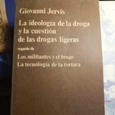 Libros de segunda mano: LA IDEOLOGIA DE LA DROGA Y LA CUESTION DE LAS DROGAS LIGERAS GIOVANNI JERVIS. ANAGRAMA. 1979.