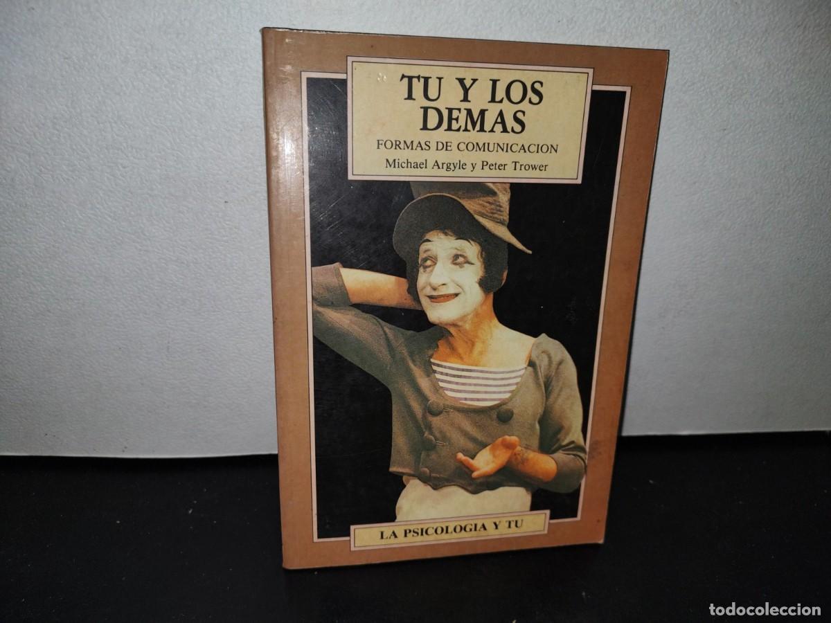 Libros de segunda mano: 44- T&Uacute; Y LOS DEM&Aacute;S. FORMAS DE COMUNICACI&Oacute;N - MICHAEL ARGYLE - Foto 1