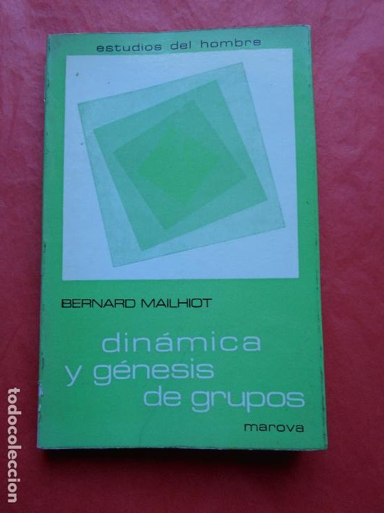 Libros de segunda mano: DINAMICA Y G&Eacute;NES&Iacute;S DE GRUPOS BENARD MAILHIOT