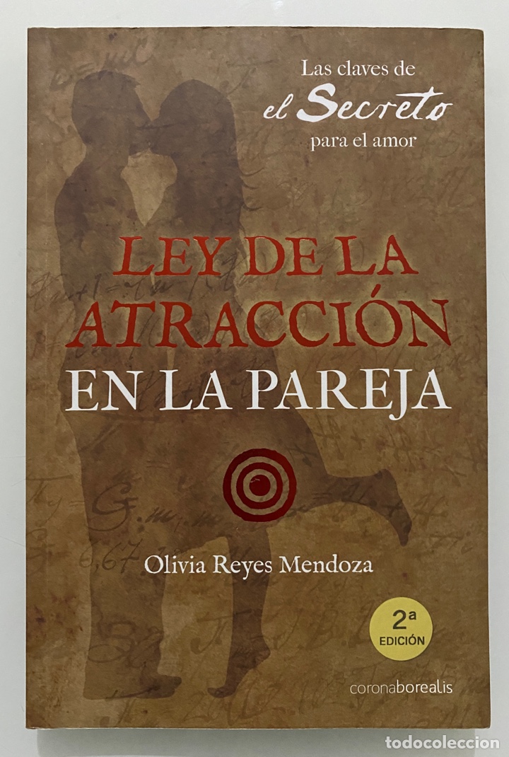 Libros de segunda mano: Ley de la atracci&oacute;n en la pareja. Las Claves de El Secreto para el amor - REYES MENDOZA, Olivia