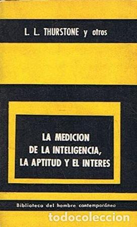Libros de segunda mano: La medici&oacute;n de la inteligencia, la aptitud y el inter&eacute;s. L.L. Thurstone. 1&ordf; edici&oacute;n