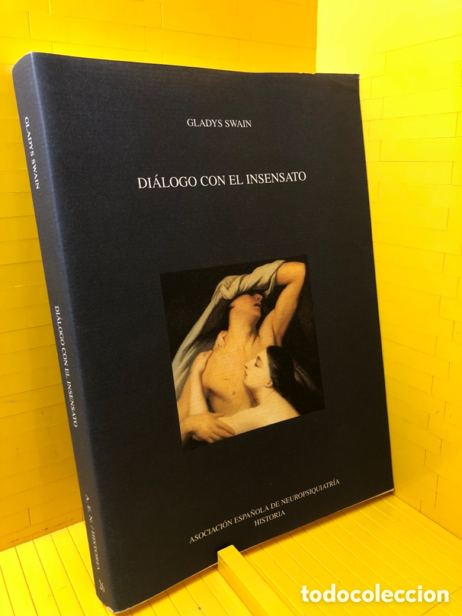 Libros de segunda mano: DIALOGO CON EL INSENSATO ● GLADYS SWAIN ● ●