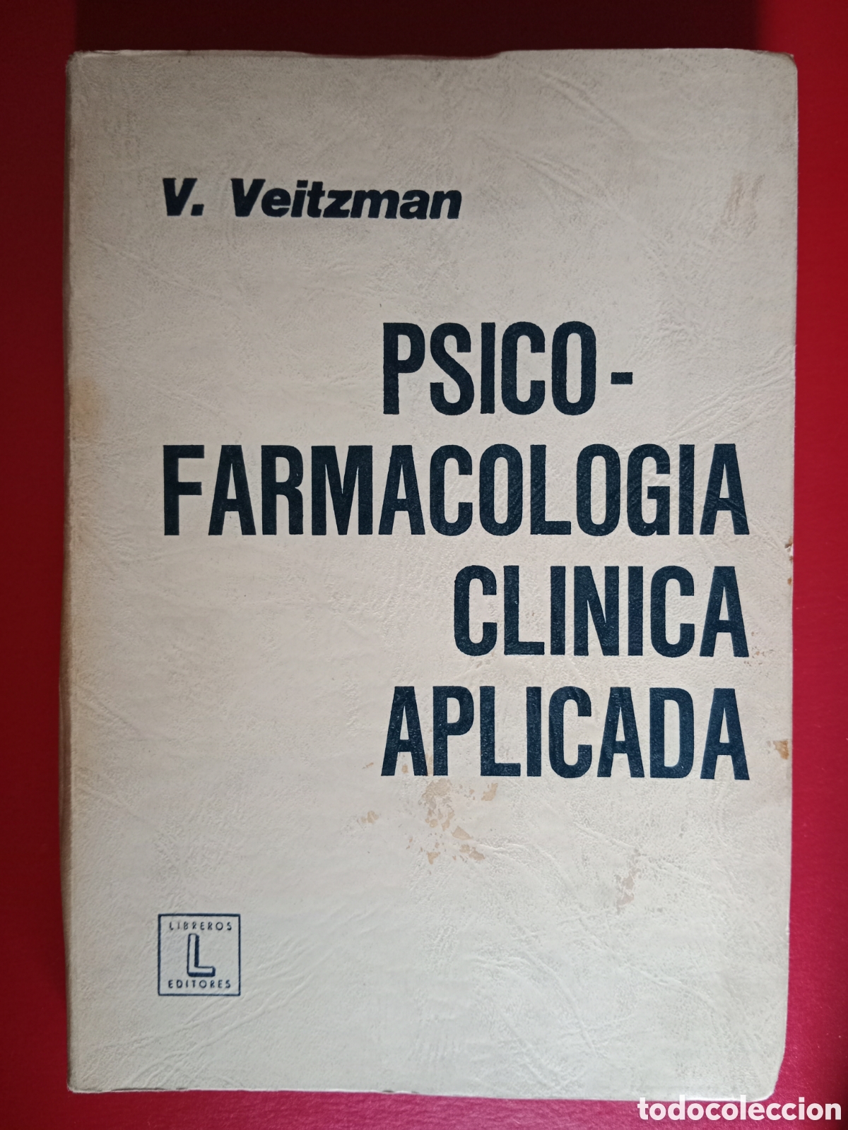 Libros de segunda mano: PSICOFARMACOLOG&Iacute;A CL&Iacute;NICA APLICADA ,V. VEITZMAN