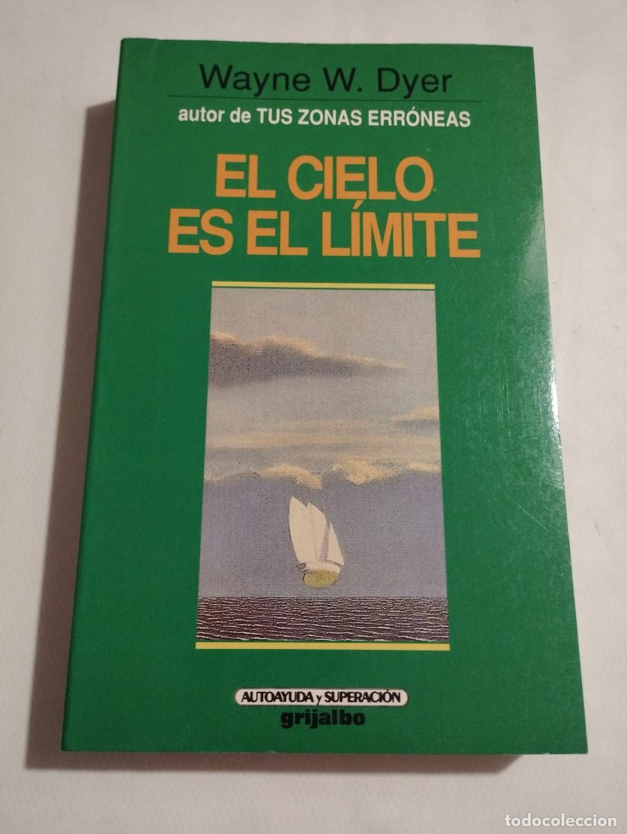 Libros de segunda mano: EL CIELO ES EL L&Iacute;MITE (WAYNE W. DYER) - Foto 1