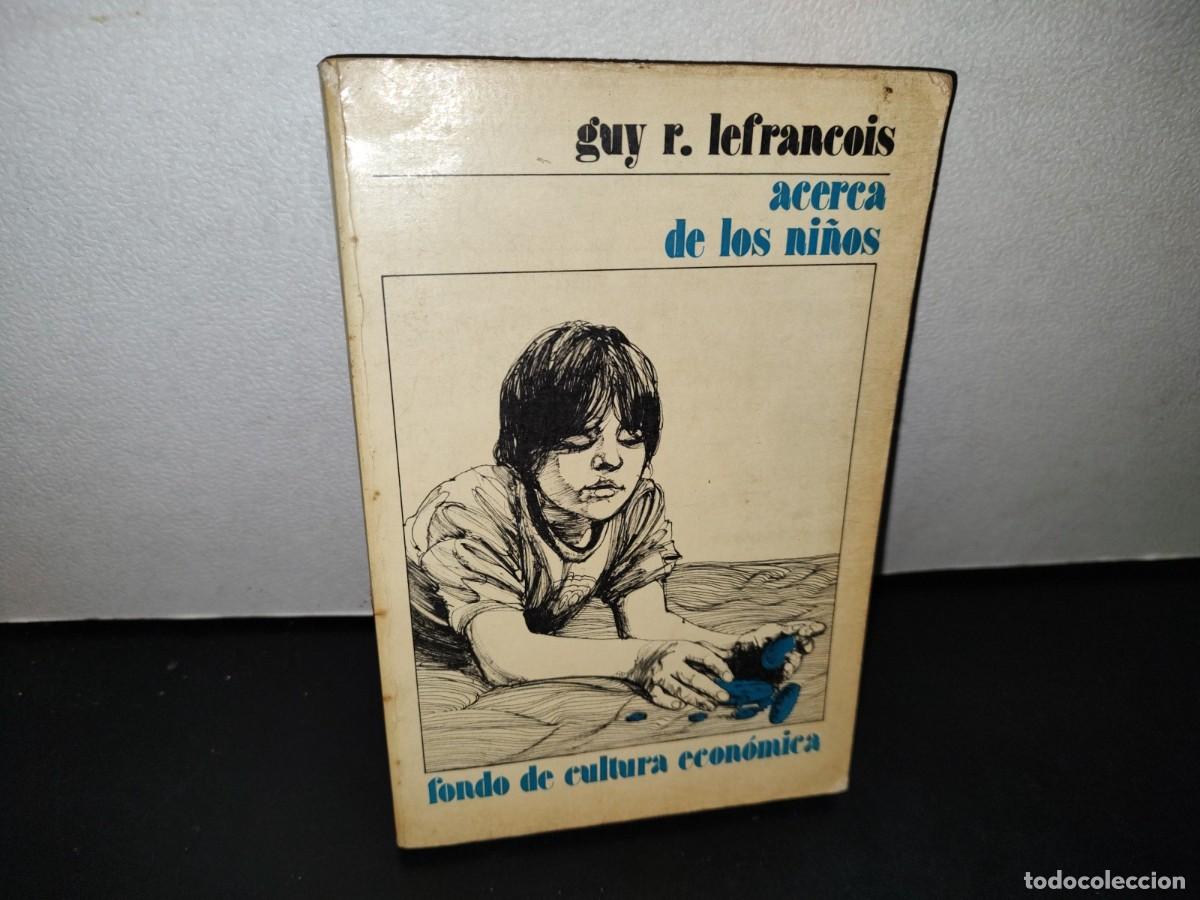 Libros de segunda mano: 54- ACERCA DE LOS NI&Ntilde;OS - GUY R. LEFRANCOIS - Foto 1