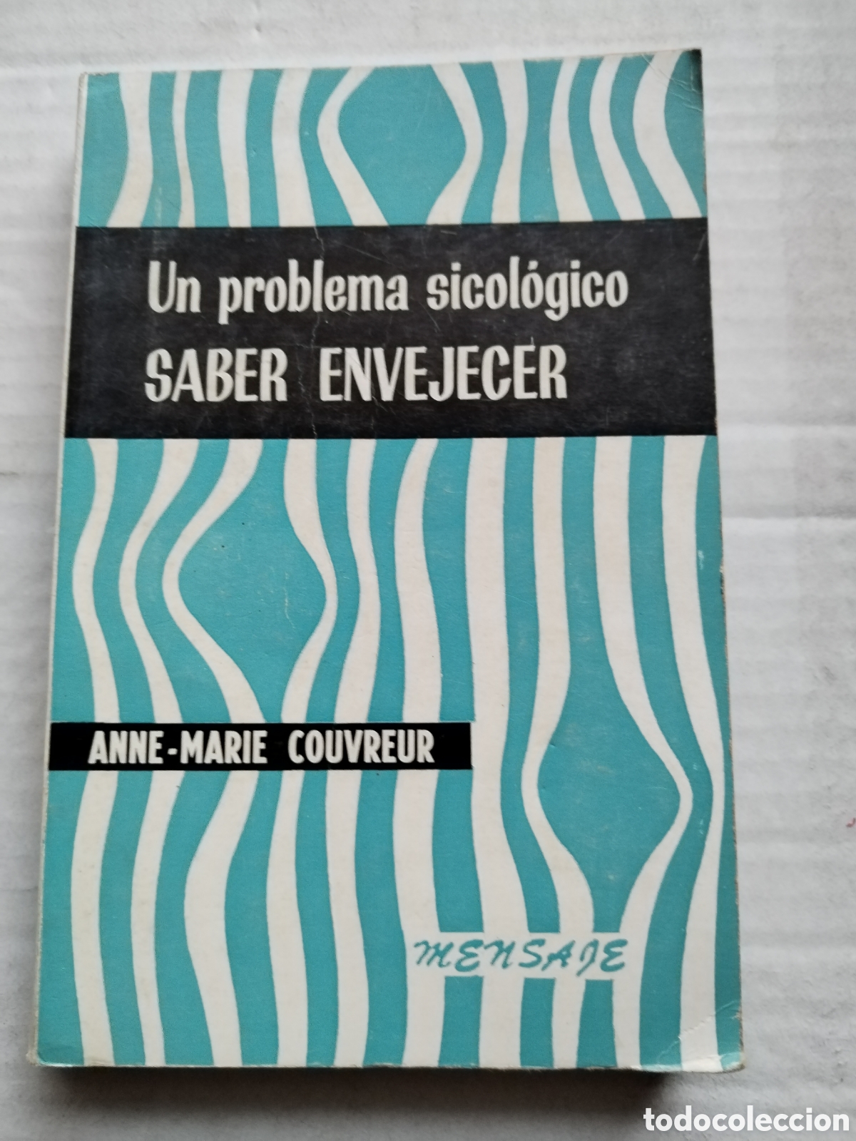 Gebrauchte B&uuml;cher: SABER ENVEJECER UN PROBLEMA PSICOLOGICO/ANNE-MARIE COUVEUR