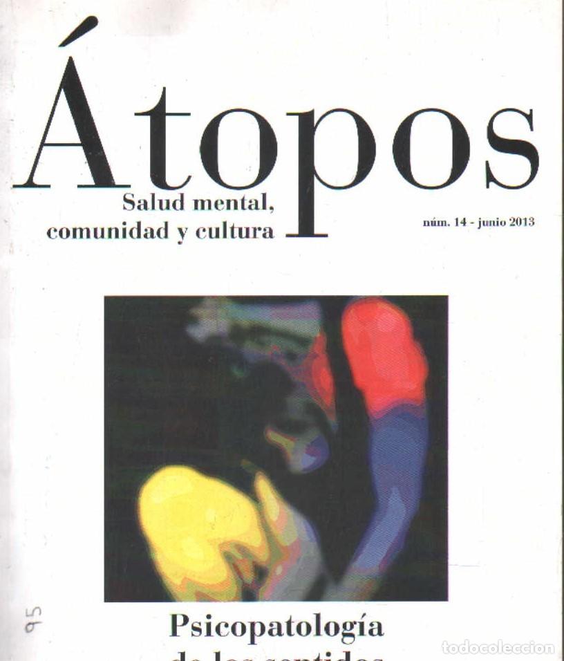 Libros de segunda mano: &Aacute;TOPOS NUM.14 - JUNIO 2013: PSICOPATIA DE LOS SENTIDOS. A-PSI-734