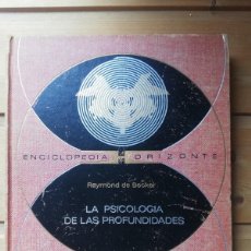 Libros de segunda mano: LA PSICOLOGÍA DE LAS PROFUNDIDADES. RAYMOND DE BECKER. PLAZA Y JANÉS, 1971